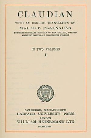 [Gutenberg 51443] • Claudian, volume 1 (of 2) / With an English translation by Maurice Platnauer